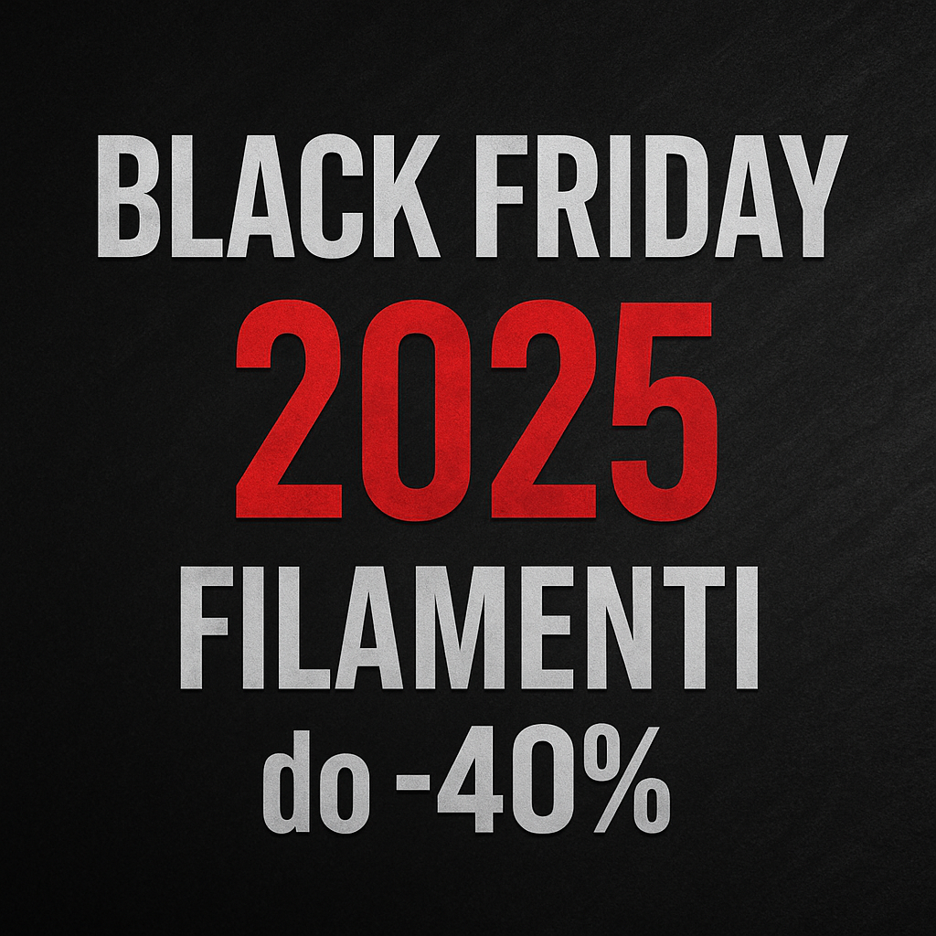 Black Friday 2025 – Filamenti do -40%